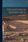 Image for Excavations in Eastern Crete : Sphoungaras