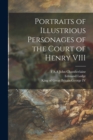Image for Portraits of Illustrious Personages of the Court of Henry VIII