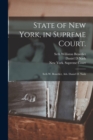 Image for State of New York, in Supreme Court. : Seth W. Benedict, Ads. Daniel D. Nash