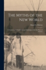 Image for The Myths of the New World [microform]