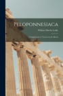 Image for Peloponnesiaca : a Supplement to Travels on the More´a