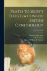 Image for Plates to Selby&#39;s Illustrations of British Ornithology; v.1-2 [c.2] (1819)
