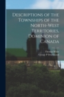 Image for Descriptions of the Townships of the North-West Territories, Dominion of Canada [microform]