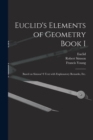 Image for Euclid&#39;s Elements of Geometry Book I [microform] : Based on Simson&#39; S Text With Explanatory Remarks, Etc.