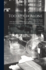 Image for Too Much Alone