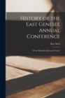 Image for History of the East Genesee Annual Conference : of the Methodist Episcopal Church