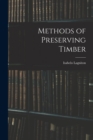Image for Methods of Preserving Timber