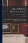 Image for Structural Service Book; a Rev. Reprint From the Twelve Issues for 1917 of the Journal of the American Institute of Architects
