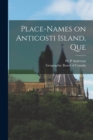 Image for Place-names on Anticosti Island, Que
