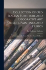 Image for Collection of Old Italian Furniture and Decorative Art Objects, Paintings and Curios