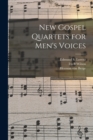 Image for New Gospel Quartets for Men&#39;s Voices