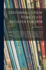 Image for Disturnell's New York State Register for 1858 : Containing Statistical, Political, and Other Information Relating to the State of New York, and the United States. Also, a Complete List of State Office