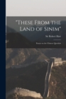 Image for &quot;These From the Land of Sinim&quot; : Essays on the Chinese Question