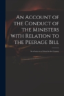 Image for An Account of the Conduct of the Ministers With Relation to the Peerage Bill : in a Letter to a Friend in the Country