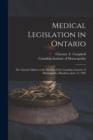 Image for Medical Legislation in Ontario [microform] : the Annual Address at the Meeting of the Canadian Institute of Homeopathy, Hamilton, June 14, 1892