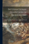 Image for International Exhibition of Modern Art : Under the Auspices of the Association of American Painters and Sculptors, Inc., Copley Society of Boston, April 28-May 19, 1913