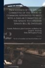 Image for Proceedings of the Special Committee of the House of Commons Appointed to Meet With a Similar Committee of the Senate to Consider Senate Bill B2, Entitled : &quot;An Act to Consolidate and Amend the Railwa