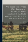 Image for Proceedings of the 17th Triennial Reunion, 92nd Regiment, Illinois Volunteers, Sept. 2-3, 1915 at Byron, Ill.