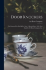 Image for Door Knockers : the Famous Wm. Hall &amp; Co. Line, Collected Since 1843: Now Made by Art Brass Company, Inc.
