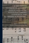 Image for A Descriptive Catalogue of Gaelic Manuscripts in the Advocates&#39; Library, Edinburgh, and Elsewhere in Scotland;