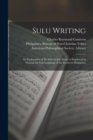 Image for Sulu Writing [microform] : an Explanation of the Sulu-Arabic Script as Employed in Writing the Sulu Language of the Southern Philippines