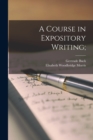 Image for A Course in Expository Writing;