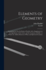 Image for Elements of Geometry : Containing the First Six Books of Euclid, With a Supplement on the Quadrature of the Circle, and the Geometry of Solids: to Which Are Added, Elements of Plane and Spherical Geom