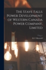 Image for The Stave Falls Power Development of Western Canada Power Company, Limited [microform]