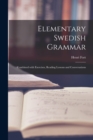 Image for Elementary Swedish Grammar : Combined With Exercises, Reading Lessons and Conversations