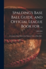 Image for Spalding&#39;s Base Ball Guide, and Official League Book for ... : a Complete Hand Book of the National Game of Base Ball ..; 1893-1894