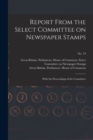 Image for Report From the Select Committee on Newspaper Stamps : With the Proceedings of the Committee; no. 19