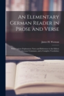 Image for An Elementary German Reader in Prose and Verse : With Copious Explanatory Notes and References to the Editors German Grammars, and a Complete Vocabulary