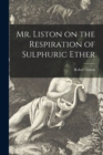 Image for Mr. Liston on the Respiration of Sulphuric Ether
