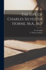 Image for The Life of Charles Silvester Horne, M.A., M.P