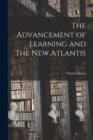 Image for The Advancement of Learning and the New Atlantis; c.1