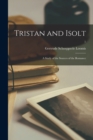 Image for Tristan and Isolt : a Study of the Sources of the Romance; 1