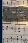 Image for Select Songs for the Sunday School