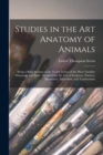 Image for Studies in the Art Anatomy of Animals [microform]