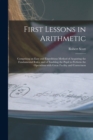 Image for First Lessons in Arithmetic [microform]