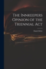Image for The Innkeepers Opinion of the Triennial Act