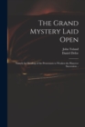 Image for The Grand Mystery Laid Open : Namely by Dividing of the Protestants to Weaken the Hanover Succession ..