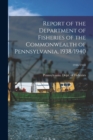 Image for Report of the Department of Fisheries of the Commonwealth of Pennsylvania, 1938/1940; 1938/1940