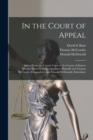 Image for In the Court of Appeal [microform] : Appeal From the County Court of the County of Simcoe Between David E. Buist (appellant), Plaintiff, and Thomas McCombe (respondent), and Donald McDonald, Defendant