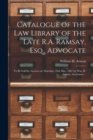 Image for Catalogue of the Law Library of the Late R.A. Ramsay, Esq., Advocate [microform] : to Be Sold by Auction on Thursday, 26th May, 1887 by Wm. H. Arnton, Auctioneer ..