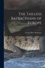 Image for The Tailless Batrachians of Europe; v. 2