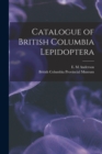 Image for Catalogue of British Columbia Lepidoptera [microform]