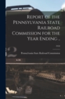 Image for Report of the Pennsylvania State Railroad Commission for the Year Ending ..; 1910