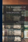 Image for The Registers of Melverley, Shropshire. 1723-1812.; 24