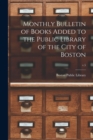 Image for Monthly Bulletin of Books Added to the Public Library of the City of Boston; v.5