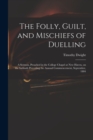 Image for The Folly, Guilt, and Mischiefs of Duelling